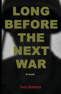 Long Before the Next War - Paperback
