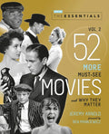 The Essentials Vol. 2: 52 More Must-See Movies and Why They Matter - Paperback