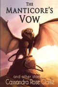 The Manticore's Vow: and Other Stories - Paperback