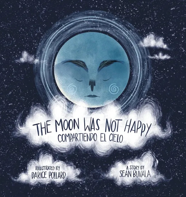 The Moon Was Not Happy: Compartiendo El Cielo - Paperback