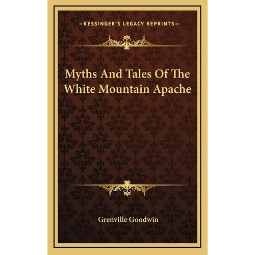 Myths And Tales Of The White Mountain Apache - Hardcover