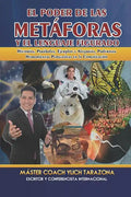 El Poder de las Metáforas y El Lenguaje Figurado: Historias, Parábolas, Ejemplos y Alegorías, Poderosas Herramientas Persuasivas en la Comunicación - Paperback