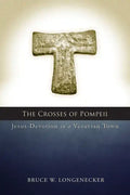 The Crosses of Pompeii: Jesus-Devotion in a Vesuvian Town - Paperback