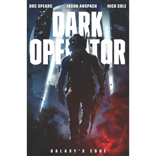 Dark Operator: A Military Science Fiction Special Forces Thriller - Paperback