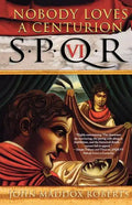 Spqr VI: Nobody Loves a Centurion - Paperback