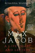 Max Jacob: A Life in Art and Letters - Paperback
