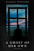 A Ghost of Her Own: A Romance - Paperback