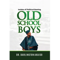 OLD School BOYS: Insides of Political Gaming - Hardcover