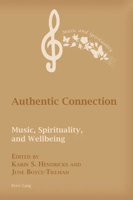 Authentic Connection: Music, Spirituality, and Wellbeing - Paperback
