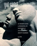 Got Parts?: an Insider's Guide to Managing Life Successfully with Dissociative Identity Disorder - Paperback