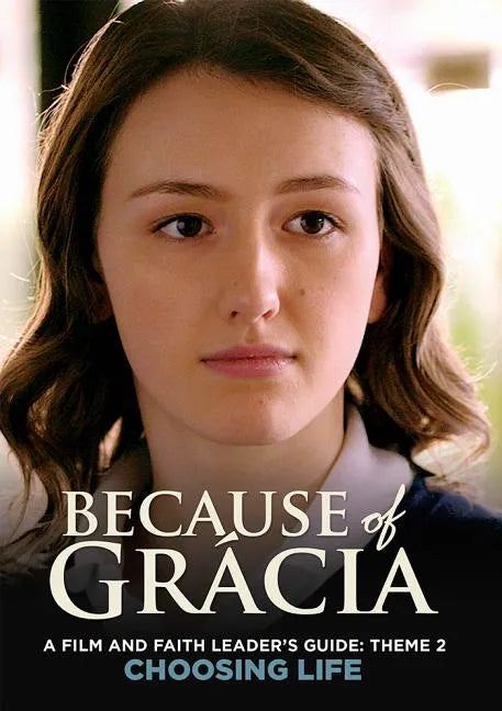 A Film and Faith Leader's Guide: Theme 2 Choosing Life - Paperback