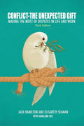 Conflict-The Unexpected Gift: Making the Most of Disputes in Life and Work - Paperback