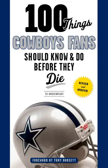 100 Things Cowboys Fans Should Know & Do Before They Die - Paperback