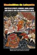 Roster of Spirits, Demons, Djinn, Afarit, and Ghosts You Can Communicate with - Paperback
