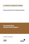 El proyecto arquitectónico: Enseñanza y práctica de las estrategias proyectuales - Paperback