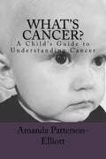 What's Cancer?: A Child's Guide to Understanding Cancer - Paperback