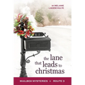 The Lane That Leads to Christmas - Hardcover