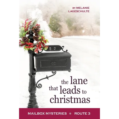 The Lane That Leads to Christmas - Hardcover