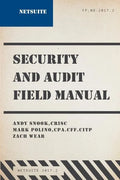 NetSuite Security and Audit Field Manual: 2017.2 - Paperback