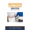 Amyotrophic Lateral Sclerosis Demystified: Doctor's Secret Guide - Paperback