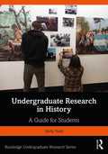 Undergraduate Research in History: A Guide for Students - Paperback