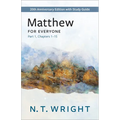 Matthew for Everyone, Part 1: 20th Anniversary Edition with Study Guide, Chapters 1-15 - Paperback