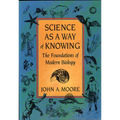 Science as a Way of Knowing: The Foundations of Modern Biology - Paperback