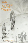 Walk Where Jesus Walked - Paperback