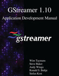 GStreamer 1.10 Application Development Manual - Paperback