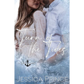 Turn of the Tides: a Small Town Enemies to Lovers Romance - Paperback