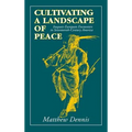 Cultivating a Landscape of Peace - Hardcover