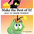 Make The Best of It!: iHaz lo Mejor Posible! - Hardcover