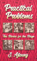 Practical Problems: Ten Stories for the Stage - Hardcover