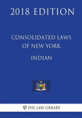 Consolidated Laws of New York - Indian (2018 Edition) - Paperback