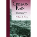 Crimson Rain: Seven Centuries of Violence in a Chinese County - Hardcover