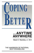 Coping Better...Anytime Anywhere: The handbook of Rational Self-Counseling - Paperback
