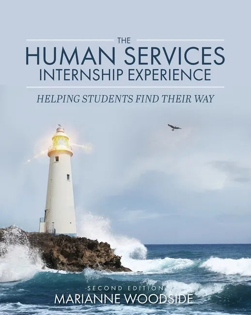 The Human Services Internship Experience: Helping Students Find Their Way - Paperback