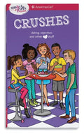 A Smart Girl's Guide: Crushes: Dating, Rejection, and Other Stuff - Paperback