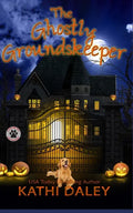 The Ghostly Groundskeeper: A Cozy Mystery - Paperback