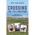 Crossing the Yellowstone - Hardcover