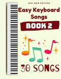 Easy Keyboard Songs: Book 2: 30 Songs - Paperback