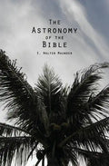 The Astronomy of the Bible - Paperback