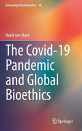 The Covid-19 Pandemic and Global Bioethics - Hardcover