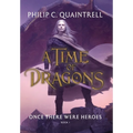 Once There Were Heroes: (A Time of Dragons: Book 1) - Hardcover