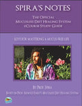Spira's Notes: The Official Mucusless Diet Healing System Ecourse Study Guide - Paperback