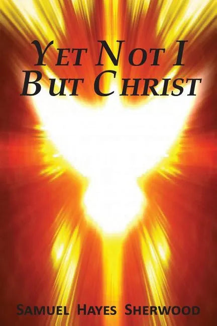 Yet Not I But Christ - Paperback