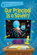 Our Principal Is a Spider!: A Quix Book - Paperback