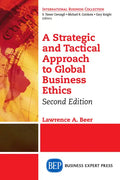 A Strategic and Tactical Approach to Global Business Ethics, Second Edition - Paperback