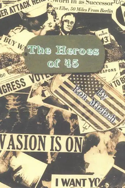 The Heroes of '45 - Paperback