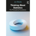 Thinking About Statistics: The Philosophical Foundations - Paperback